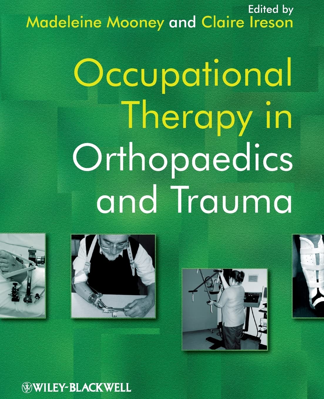 Occupational Therapy in Orthopaedics and Trauma