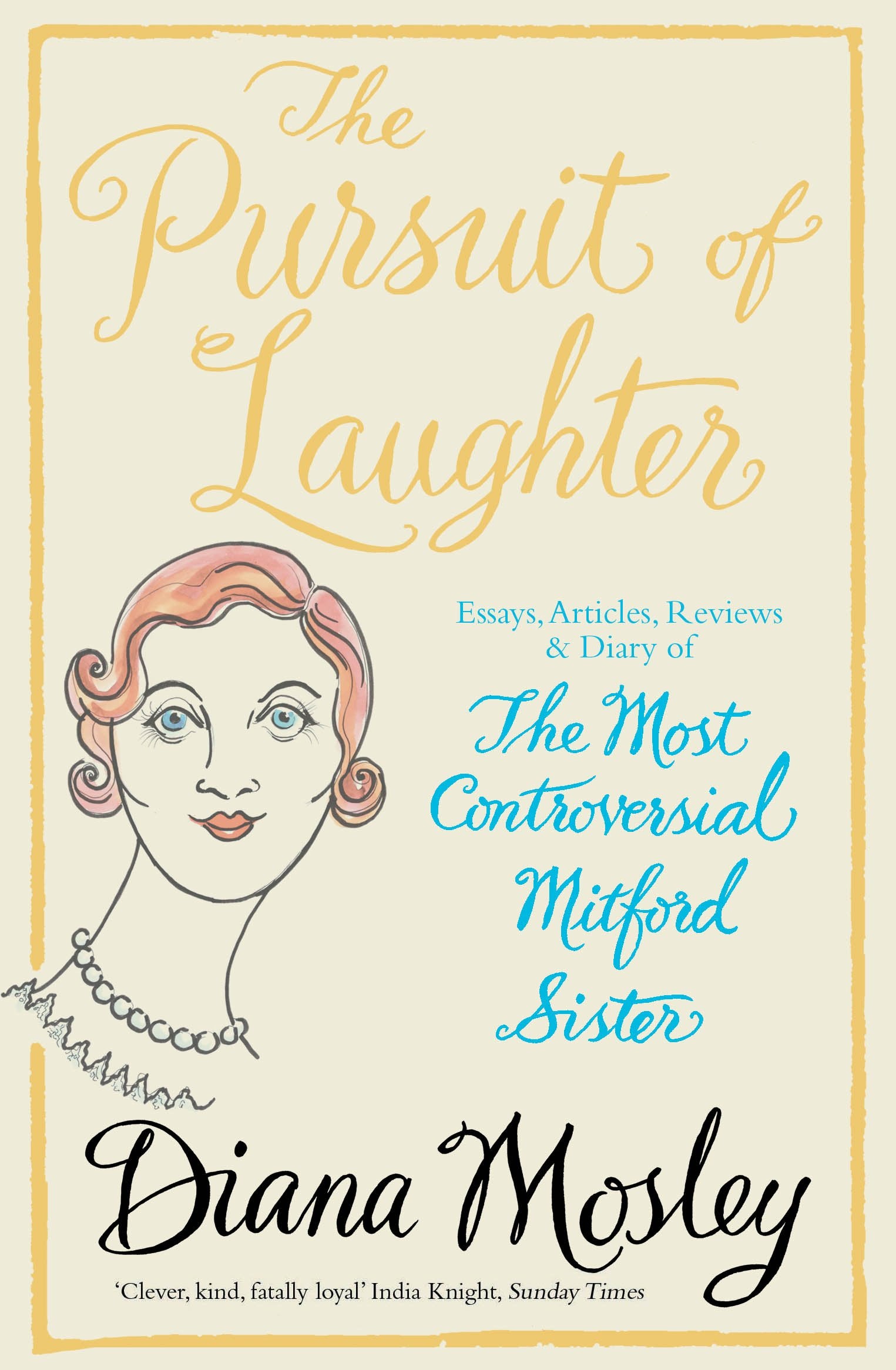 The Pursuit of Laughter: Essays, Reviews and Diary
