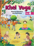 439 Khel Yoga, Textbook Of Physical Education And WellBeing For Class 4 (Edition First Edition)