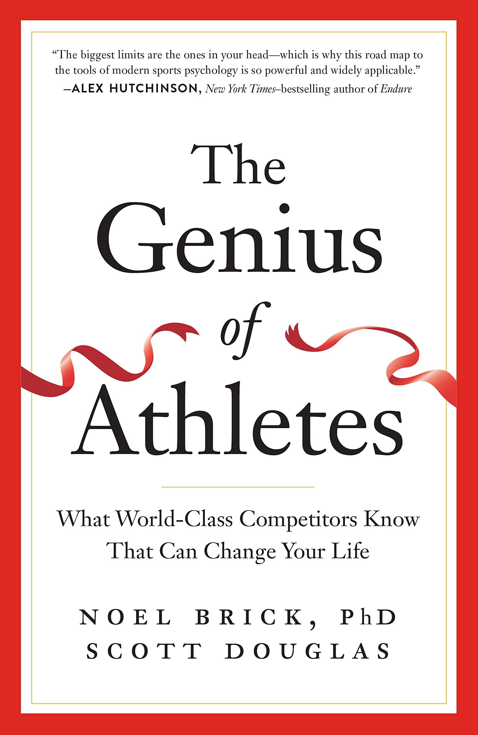The Genius of Athletes: What WorldClass Competitors Know That Can Change Your Life