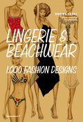 Lingerie & Beachwear: 1,000 Fashion Designs