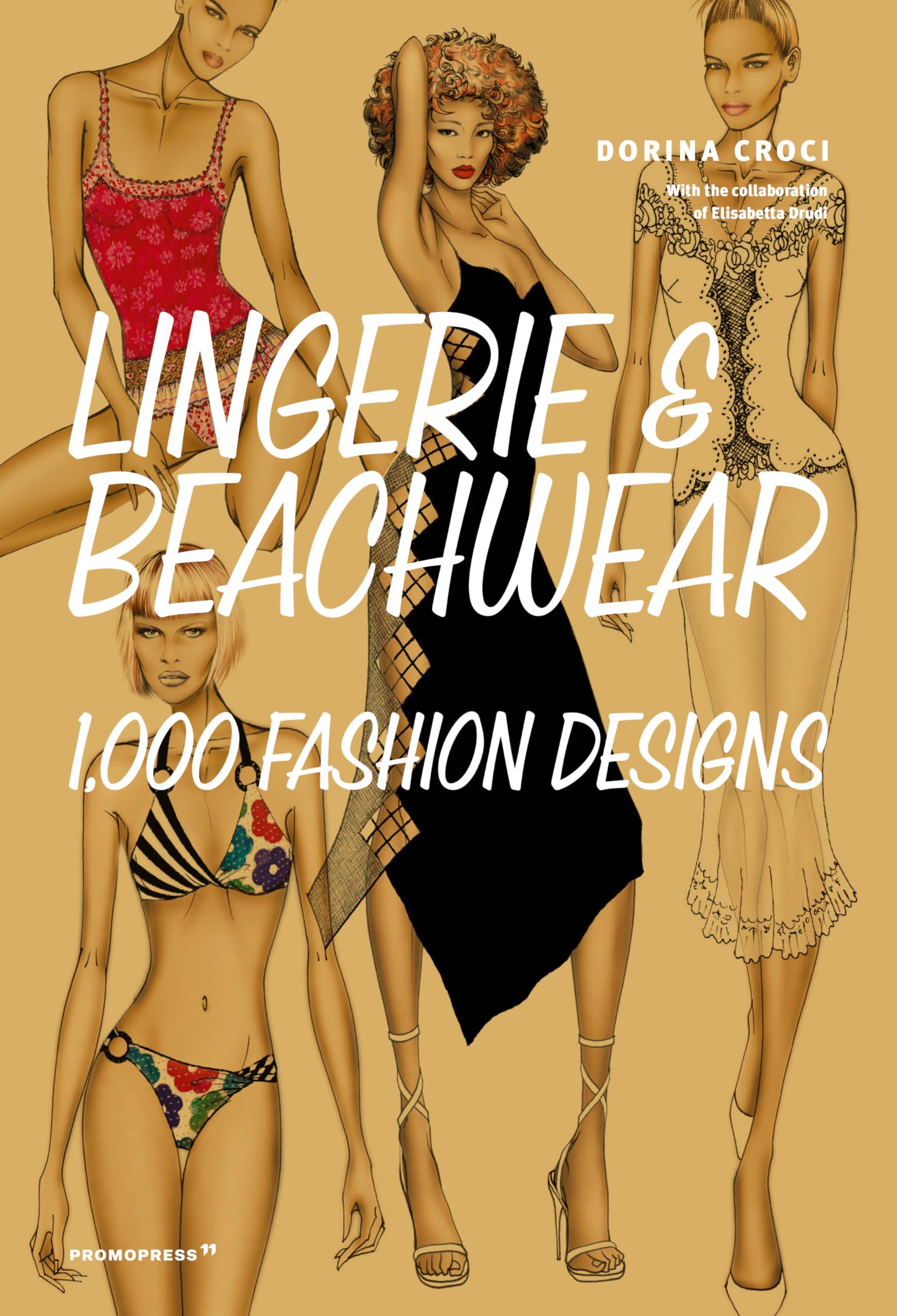 Lingerie & Beachwear: 1,000 Fashion Designs