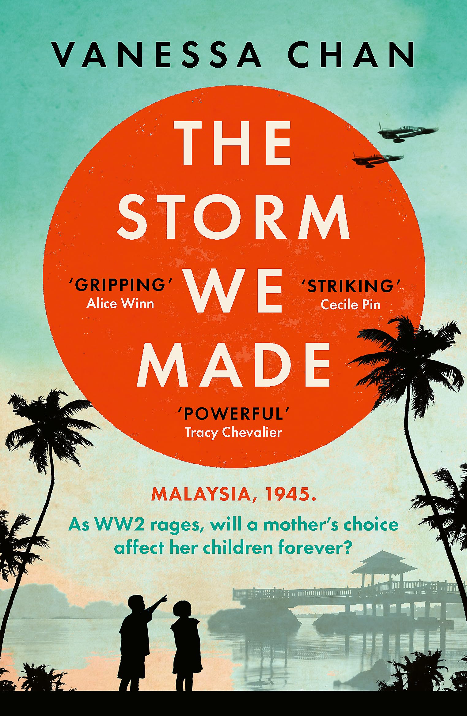 The Storm We Made: An Unputdownable And Heartbreaking World War Two Novel