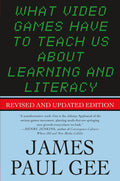 What Video Games Have to Teach Us About Learning and Literacy. Second Edition: Revised and Updated Edition