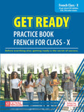Get Ready French For ClassX (As per latest syllabus  ICSE, IB & Other Exams)