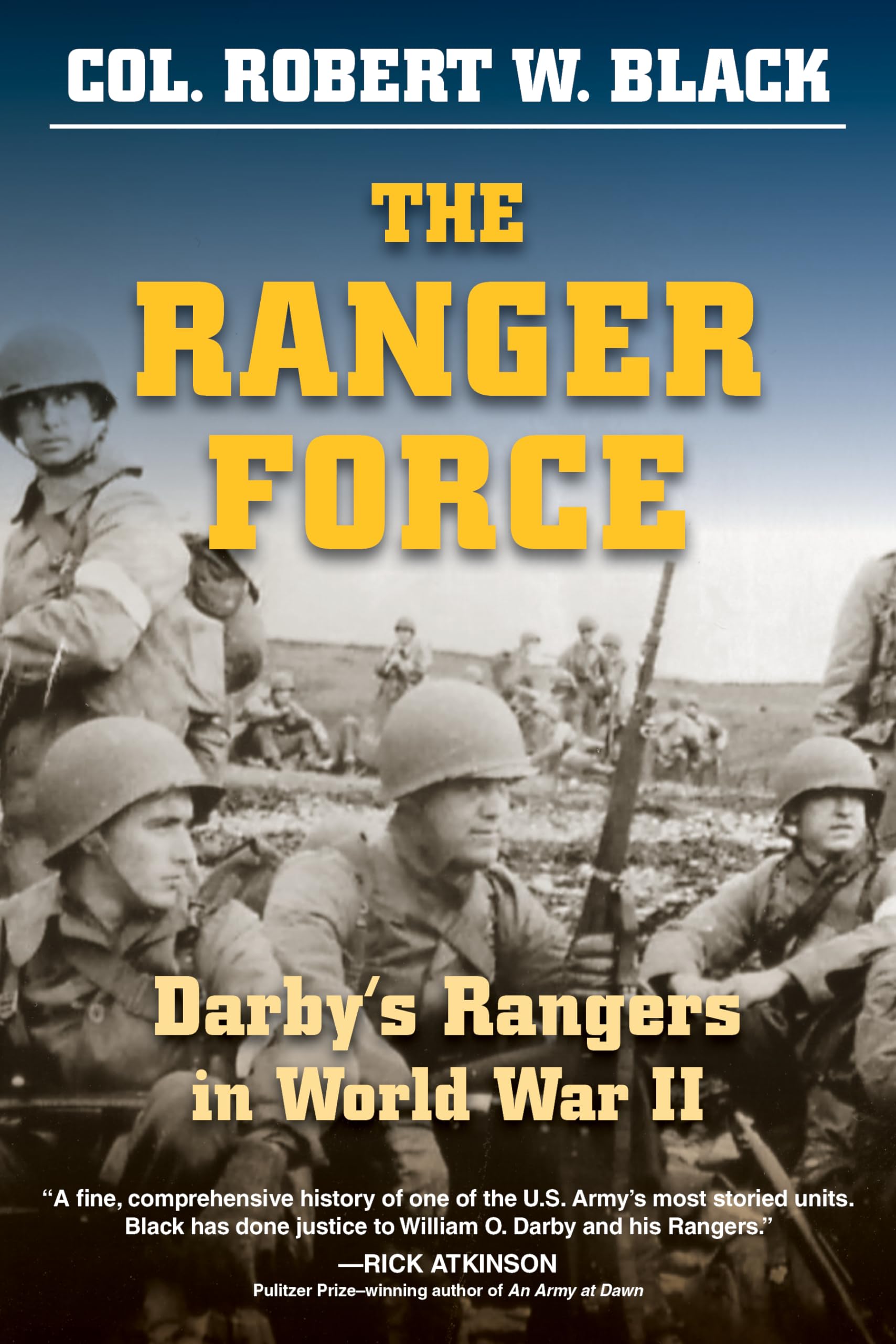 Ranger Force: DarbyS Rangers in World War II