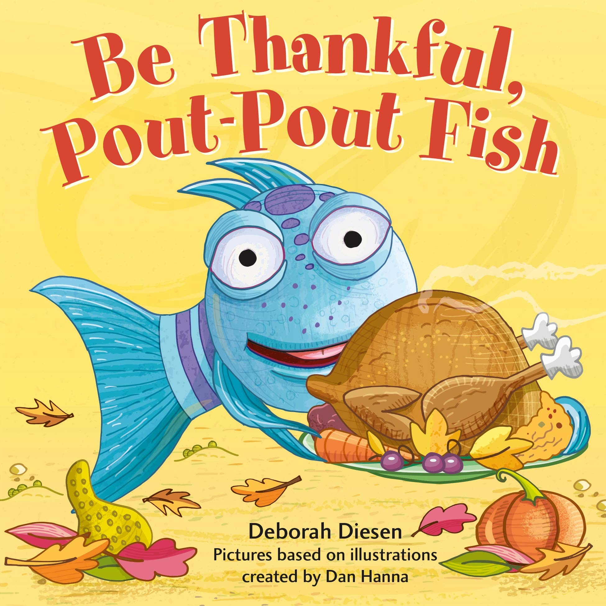 Be Thankful, PoutPout Fish (A PoutPout Fish Mini Adventure, 10)