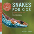 Snakes for Kids: A Junior Scientists Guide to Venom, Scales, and Life in the Wild