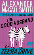 Good Husband of Zebra Drive (No. 1 Ladies Detective Agency)