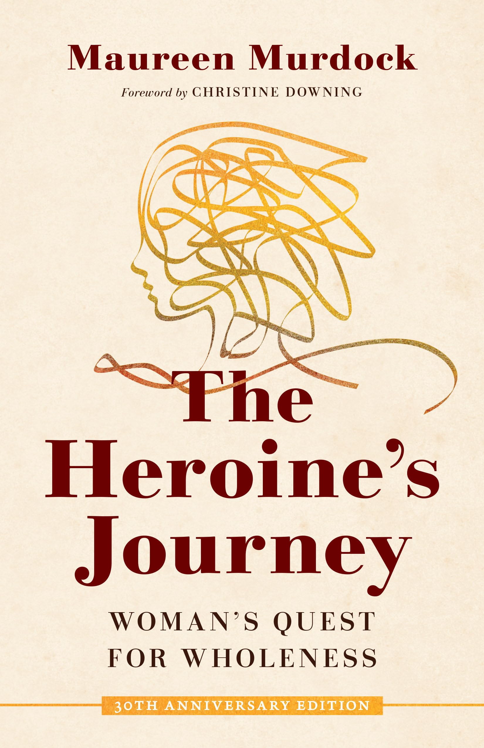The Heroines Journey: Womans Quest for Wholeness