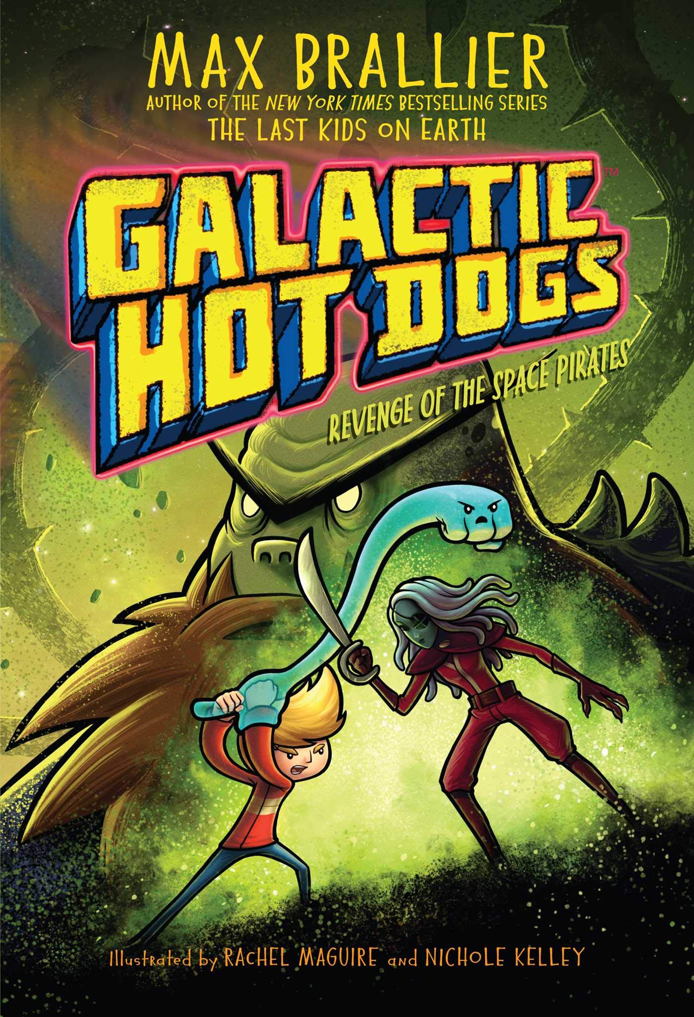 Galactic Hot Dogs 3: Revenge Of The Space Pirates (Volume 3)