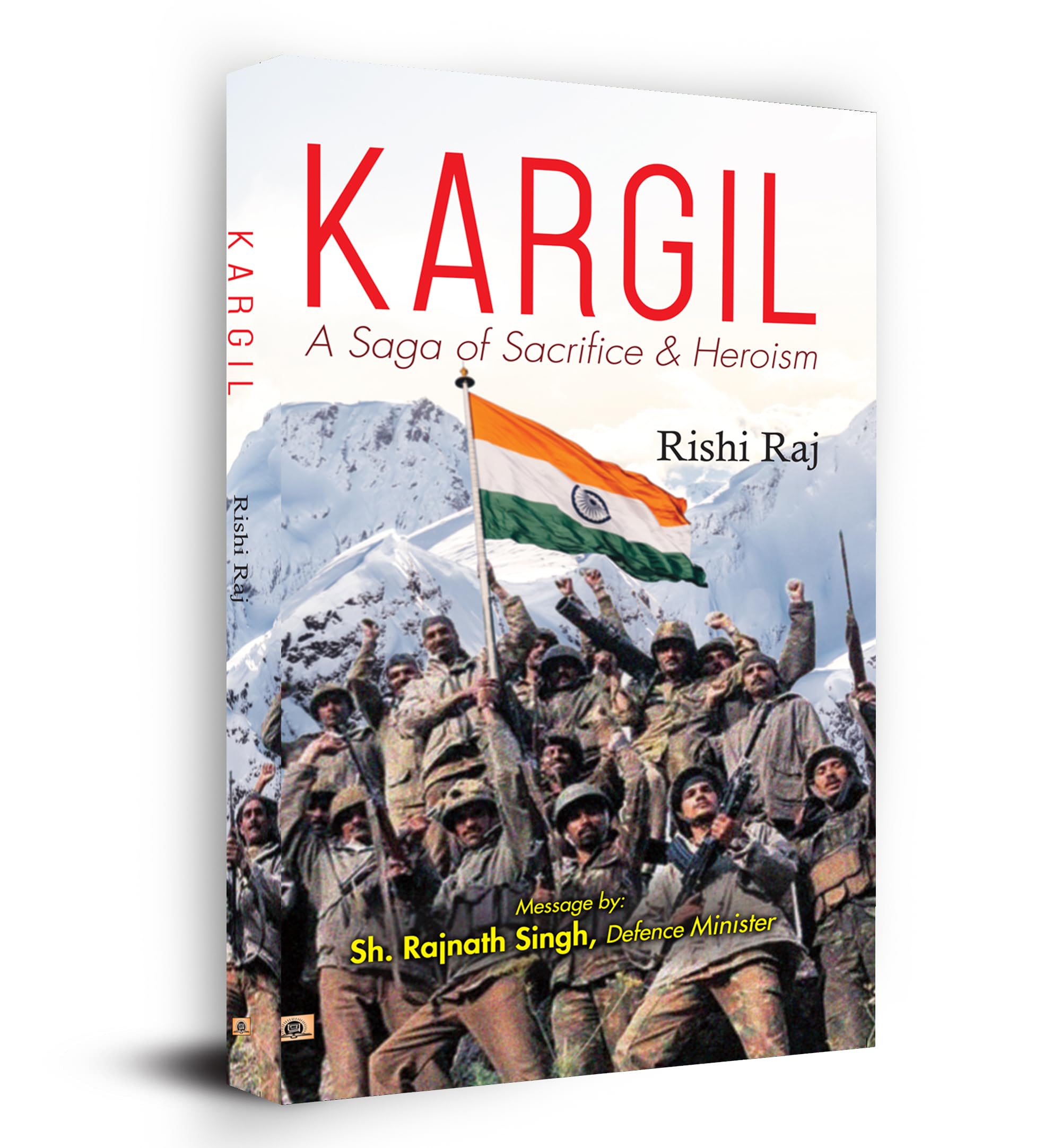 Kargil: A Saga of Sacrifice & Heroism