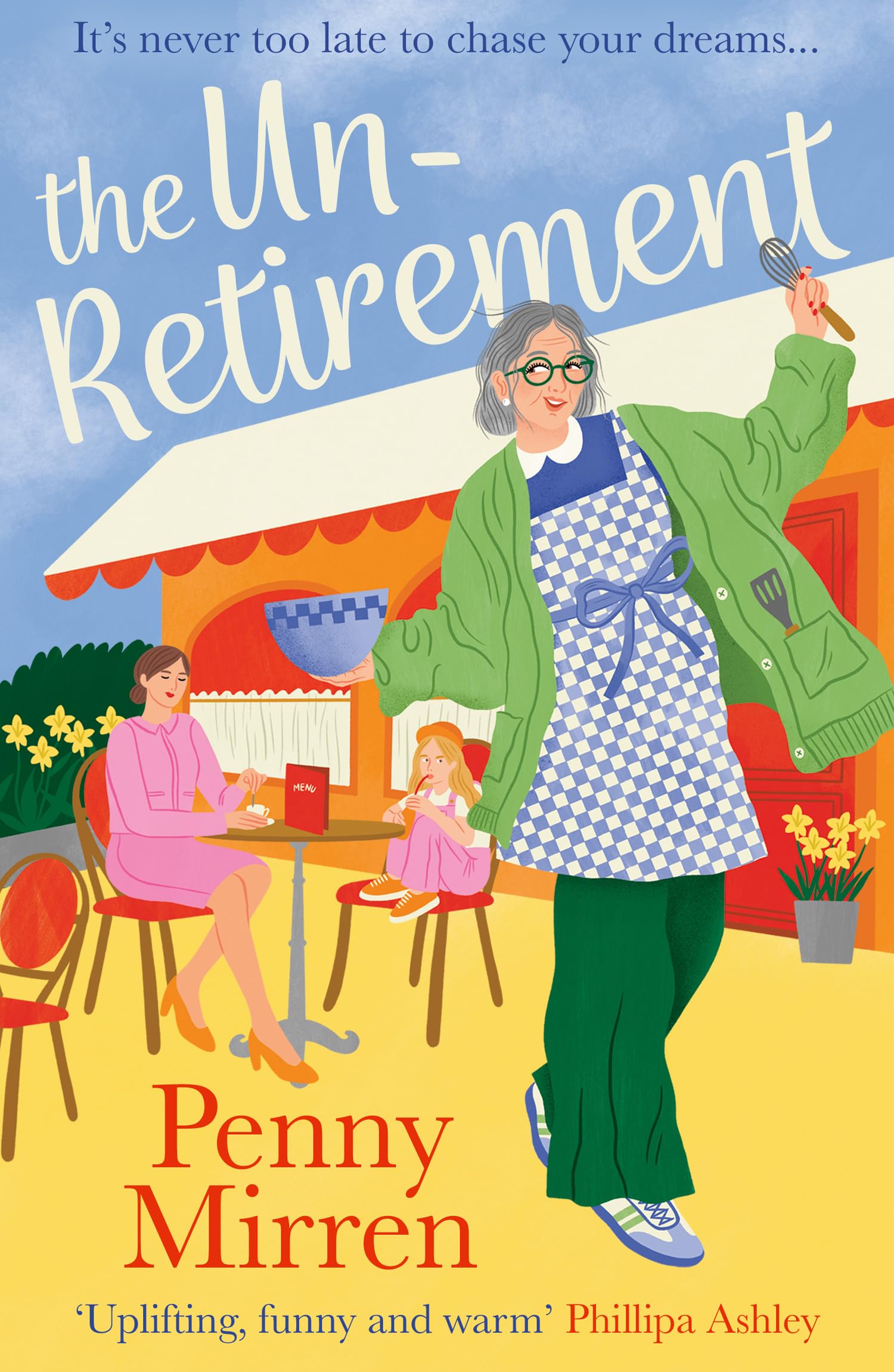 The Unretirement: Dont miss the new, most uplifting book club novel of 2024, perfect for fans of Clare Pooley, Mike Gayle and Sa