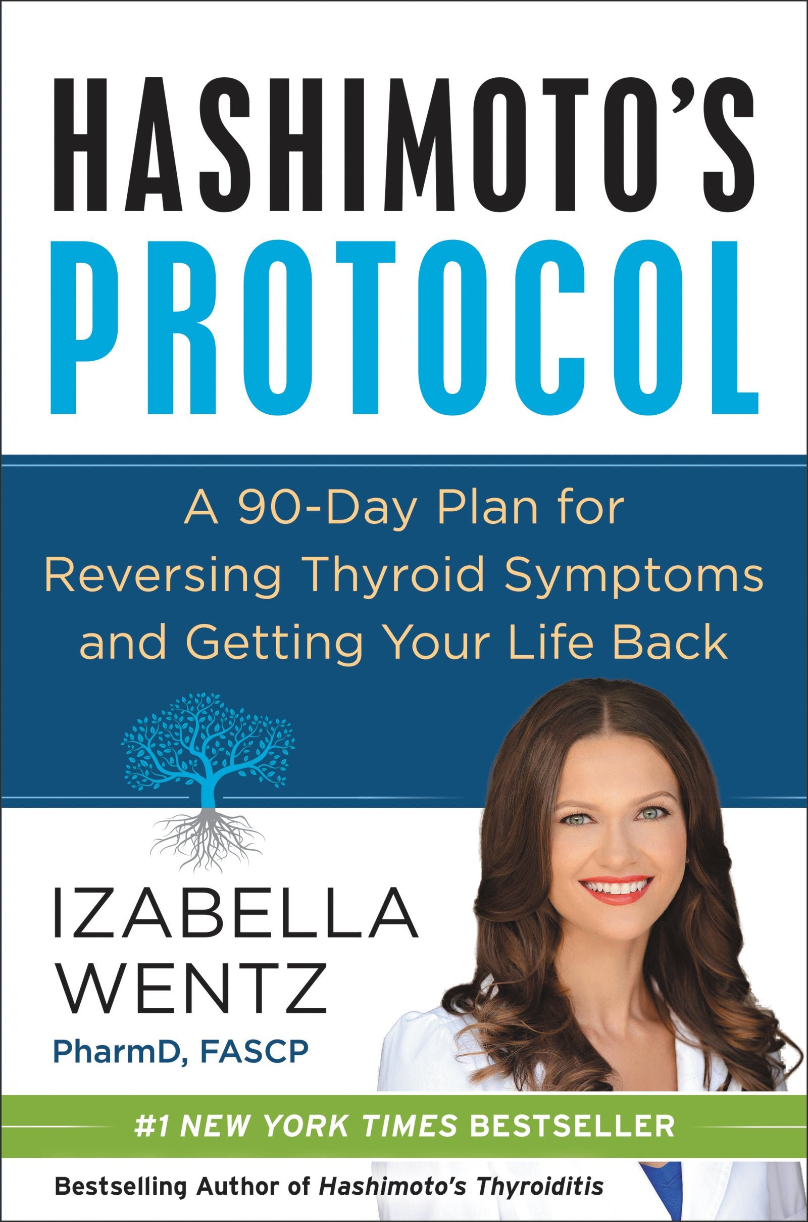 Hashimotos Protocol: A Groundbreaking Prescription to Reverse Symptoms, Heal Autoimmune Damage, and Reclaim Your Life with Pers