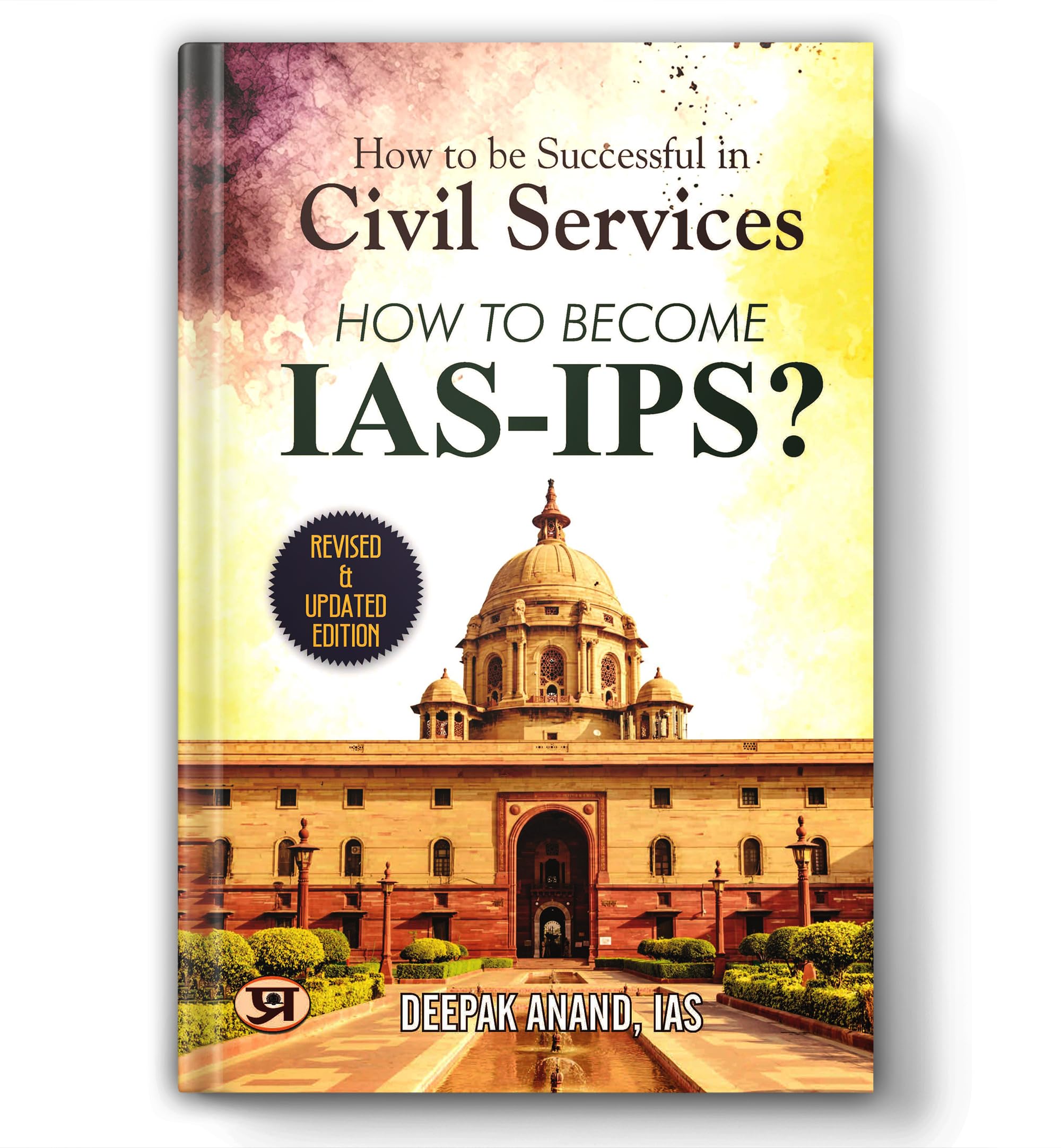 How To Be Successful In Civil ServicesHow To Become IASIPS?