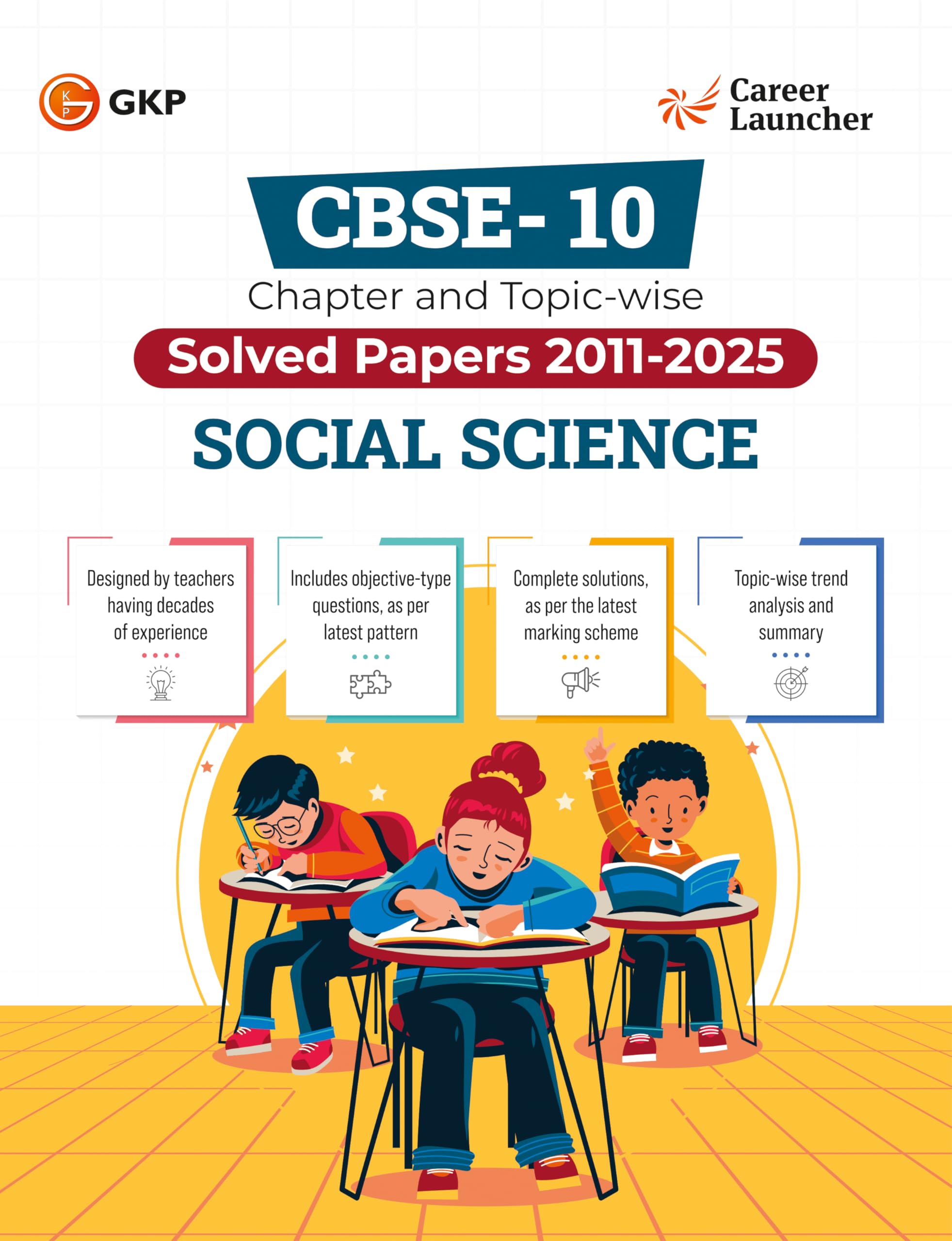 GKP CBSE Class X 2026 Social Science Solved Papers | Chapter & Topicwise (20112025)  For Board Exam Preparation
