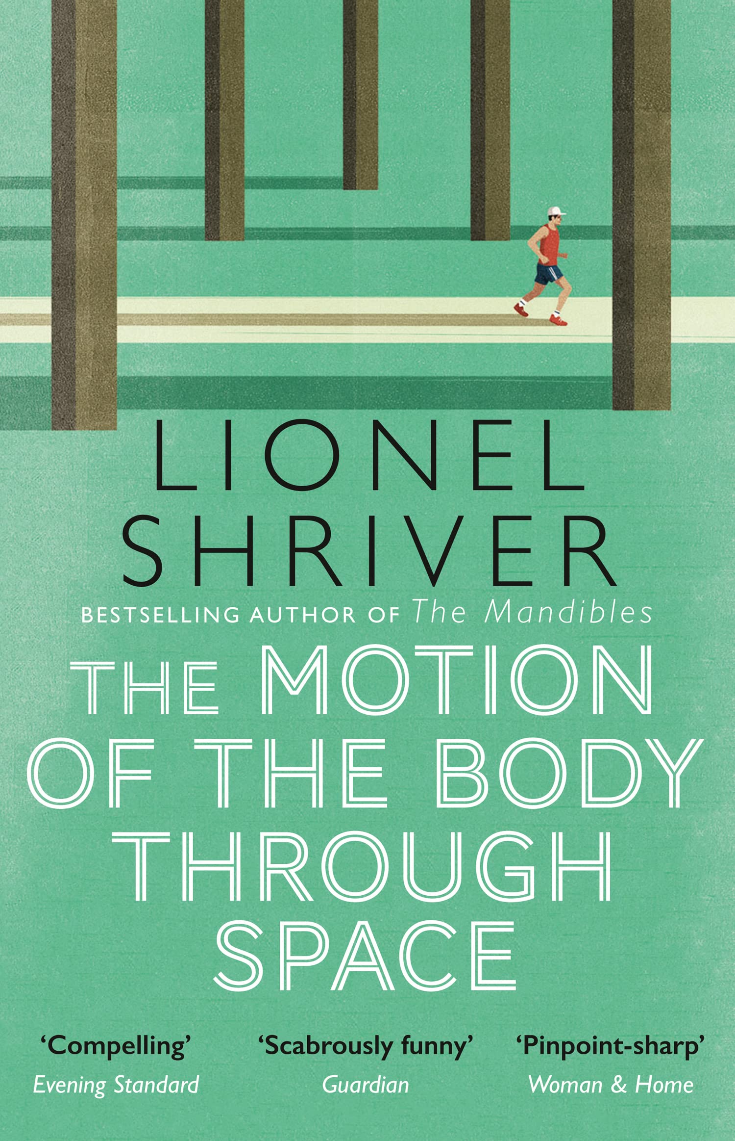 Motion Of The Body Through Space, The: From the awardwinning author of We Need to Talk About Kevin