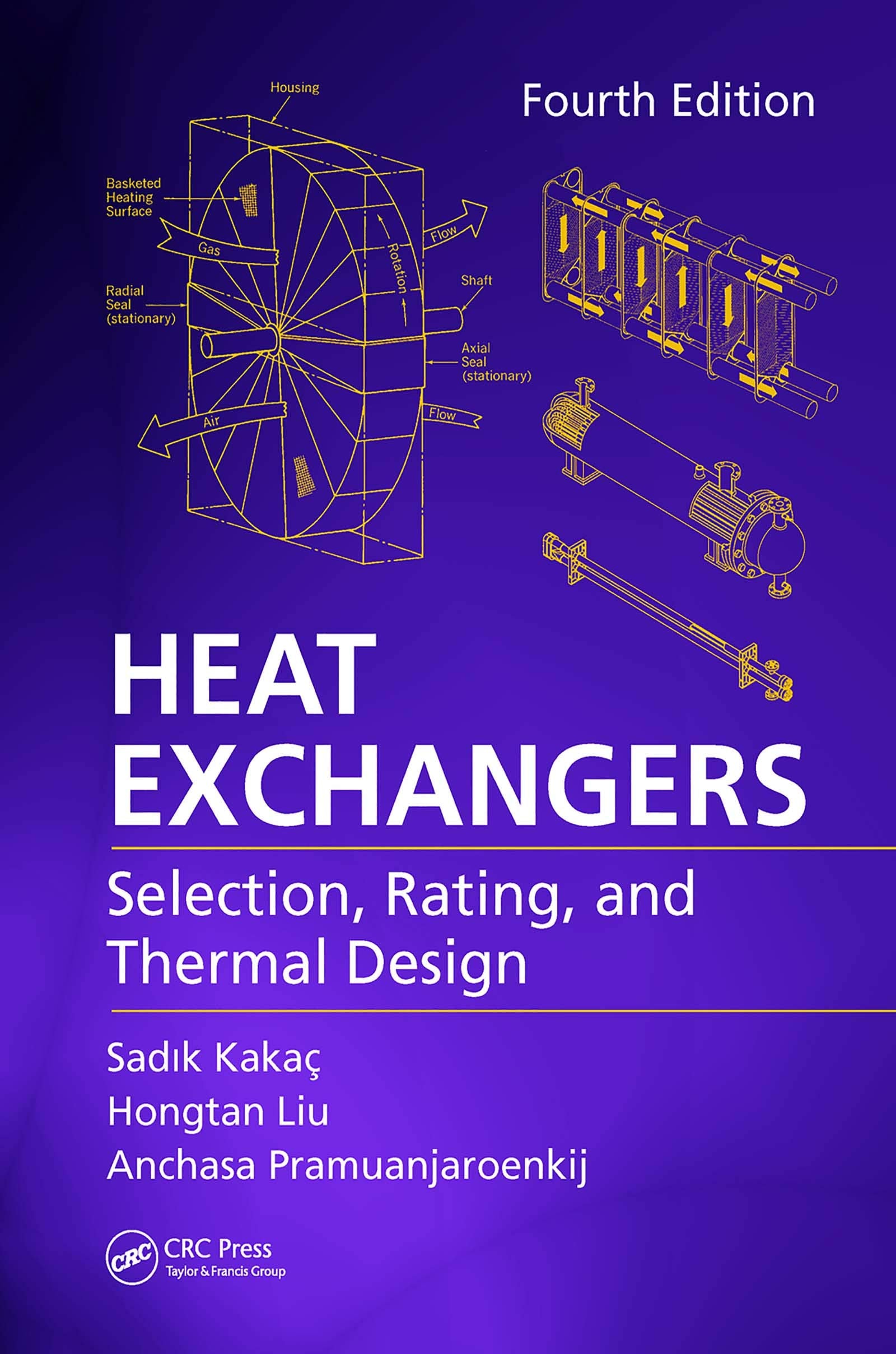 Heat Exchangers: Selection, Rating, And Thermal Design, Fourth Edition