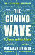 The Coming Wave: Ai, Power And Our Future