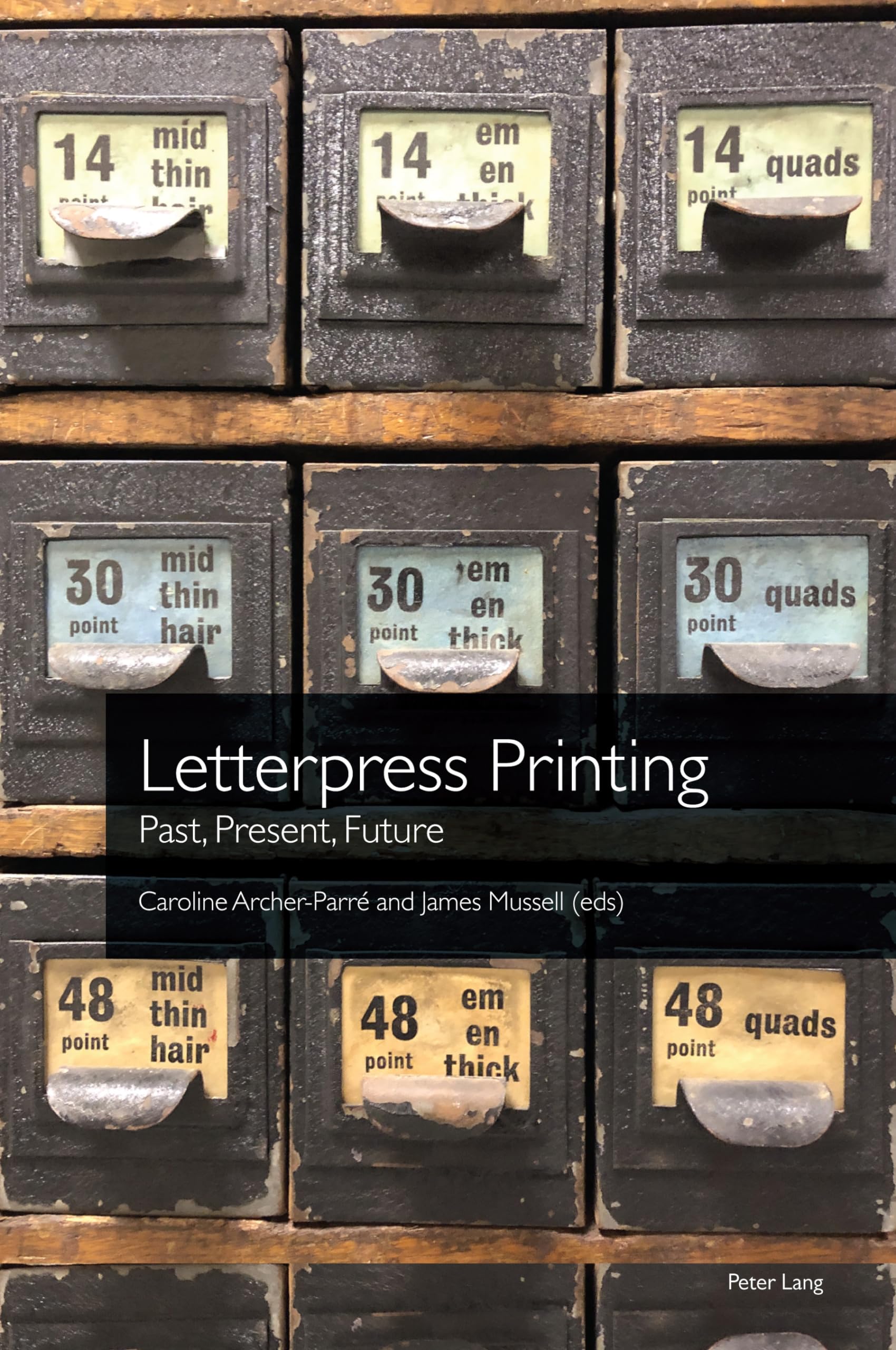 Letterpress Printing: Past, Present, Future: 4 (Printing History and Culture)