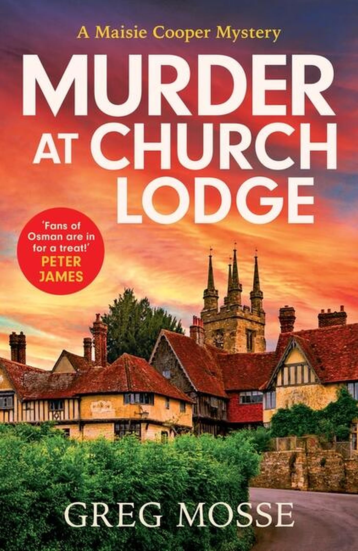 Murder at Church Lodge: the first in an absolutely gripping new small village cosy crime series (Maisie Cooper Mystery)