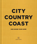 City Country Coast: Our House Your Home