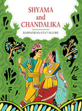 Shyama and Chandalika