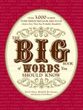 The Big Book of Words You Should Know: Over 3,000 Words Every Person Should be Able to Use (And a few that you probably shouldn