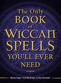 The Only Book of Wiccan Spells Youll Ever Need