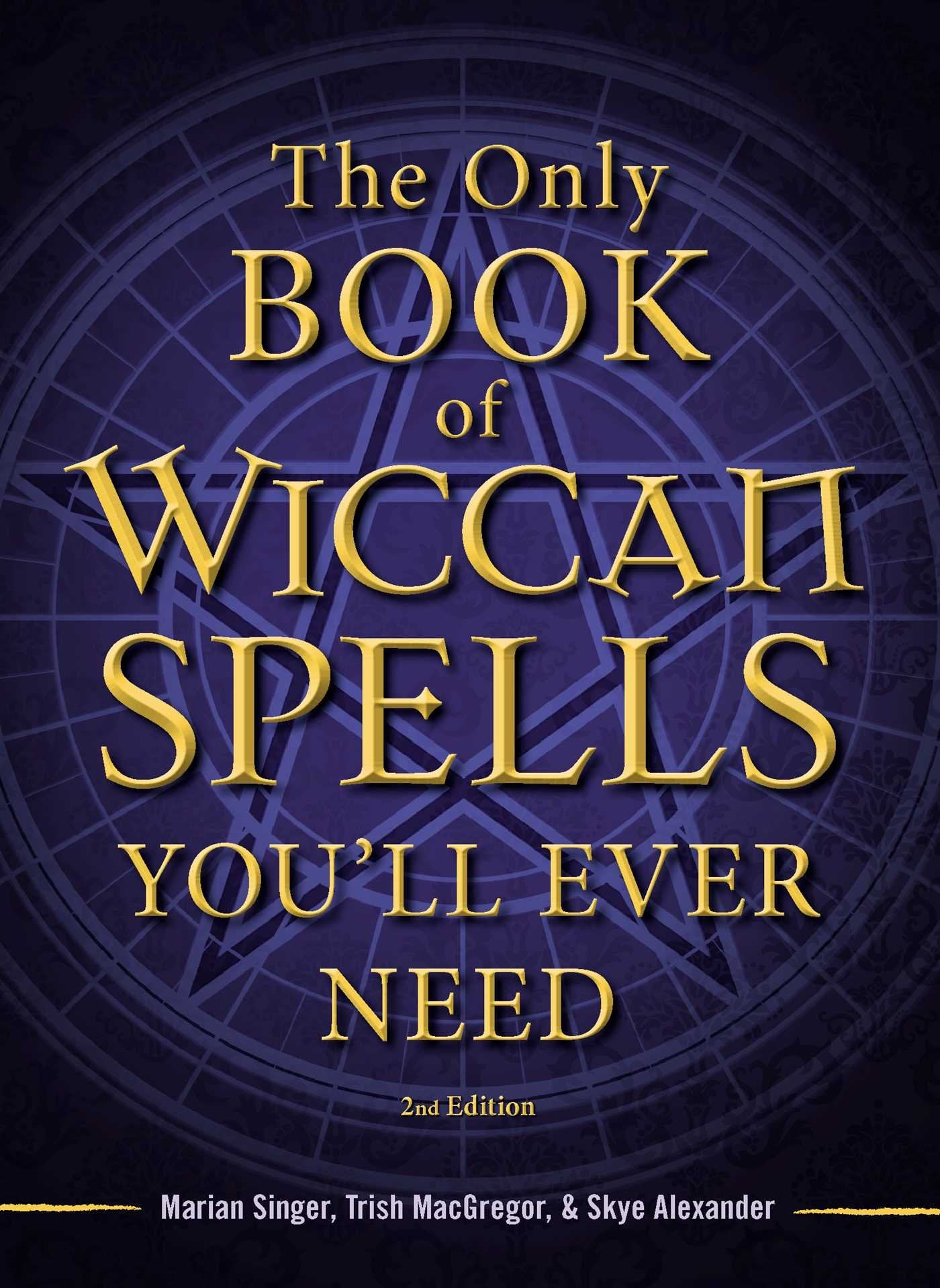 The Only Book of Wiccan Spells Youll Ever Need