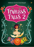 Timeless Tales  2: ChildrenS Stories From Bengali