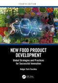 NEW FOOD PRODUCT DEVELOPMENT GLOBAL STRATEGIES AND PRACTICES FOR SUCCESSFUL INNOVATION 4ED (HB 2025)
