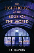 The Lighthouse at the Edge of the World: A beautiful, emotional, and uplifting fantasy about family, grief and hope
