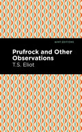 Prufrock And Other Observations (Mint Editions  Poetry And Verse)