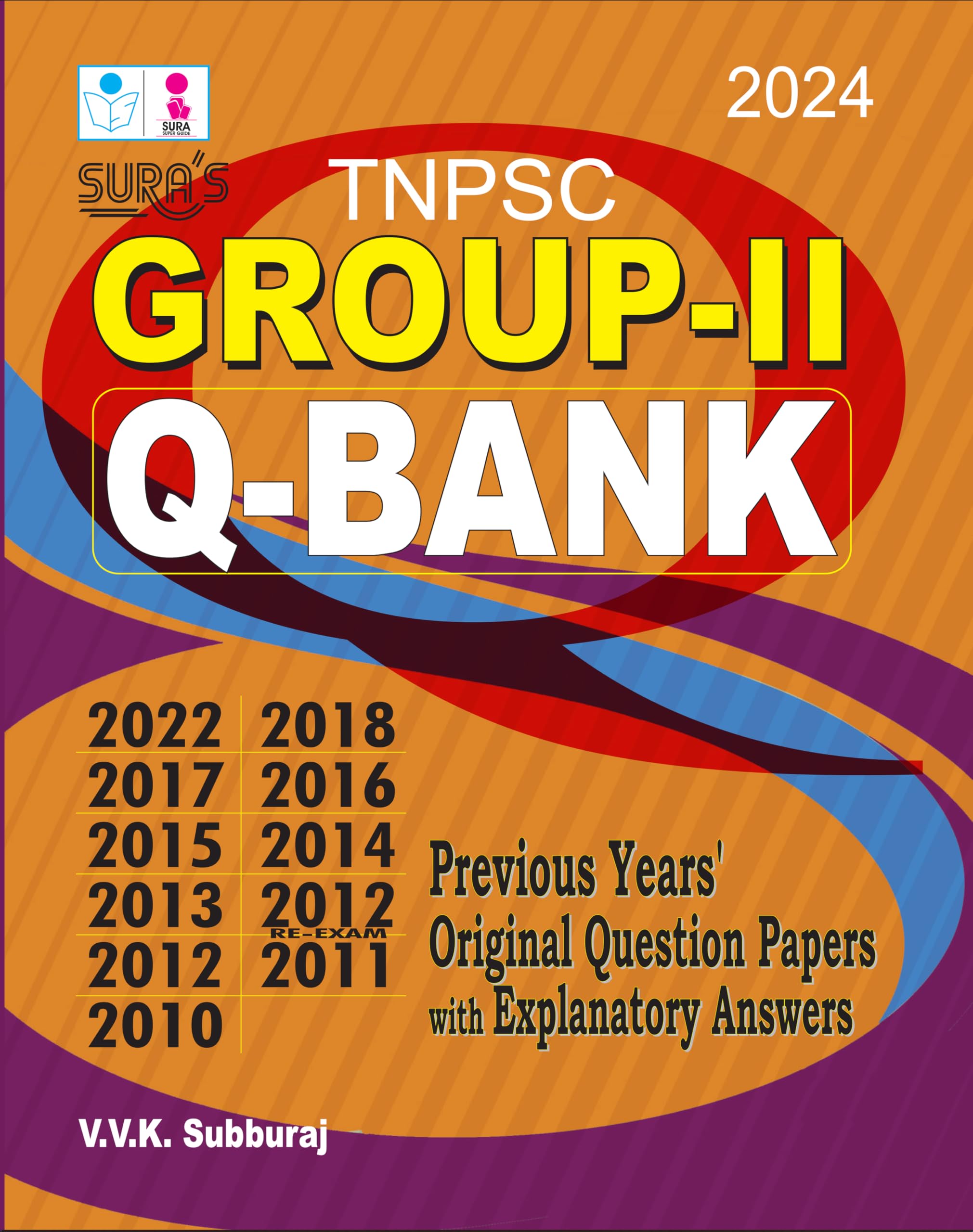 SURAS TNPSC GROUP  II QBank Previous Years Original Question Papers with Explanatory Answers Book in English Medium 2024
