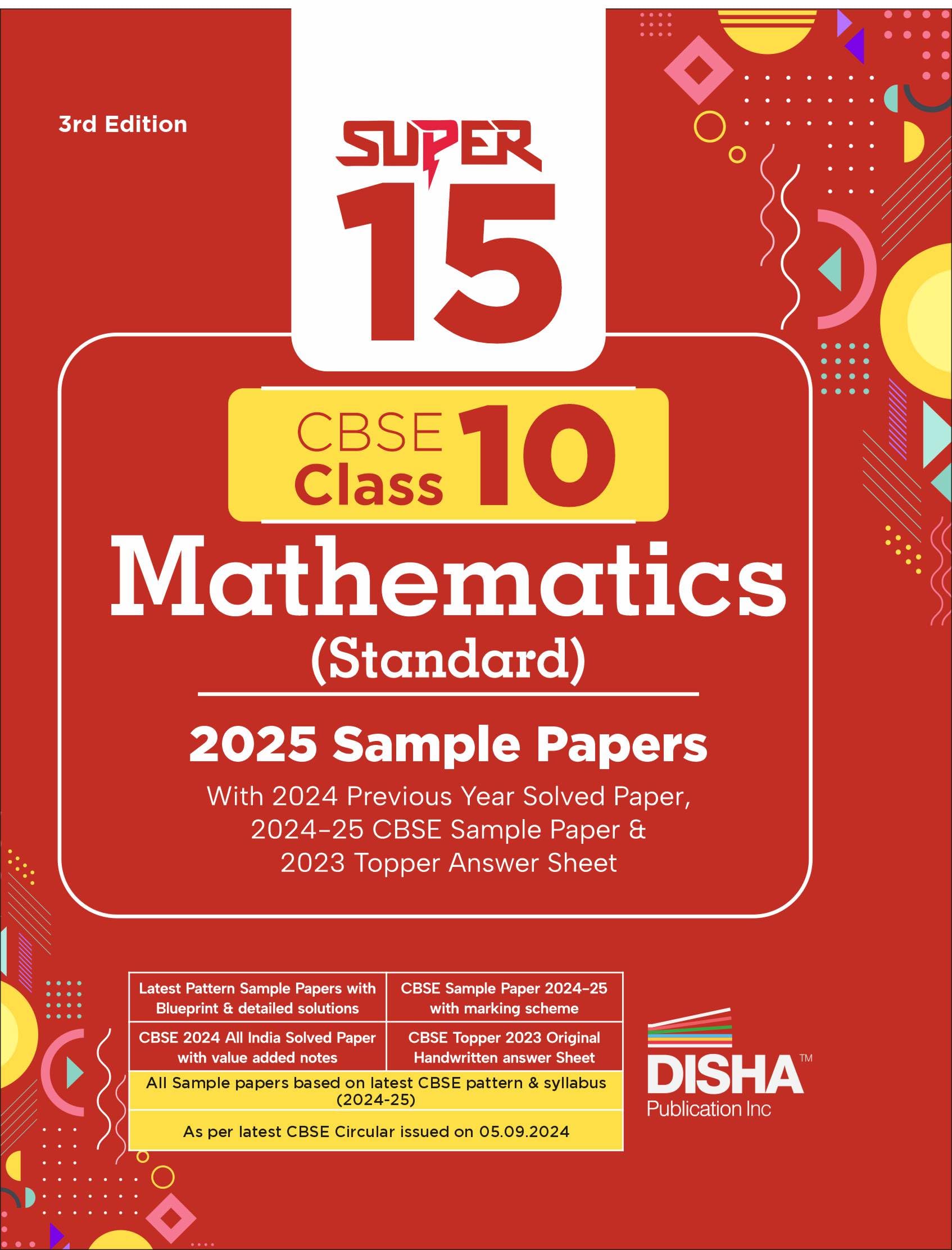 Disha Super 15 Cbse Class 10 Mathematics (Standard) 2025 Sample Papers With 2024 Previous Year Solved Paper,202425 Cbse Sample 