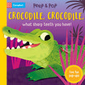 Crocodile, Crocodile, What Sharp Teeth You Have!: With Five Fun Popups! (Peep and Pop)