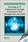 Securing An It Organization Through Governance, Risk Management, And Audit