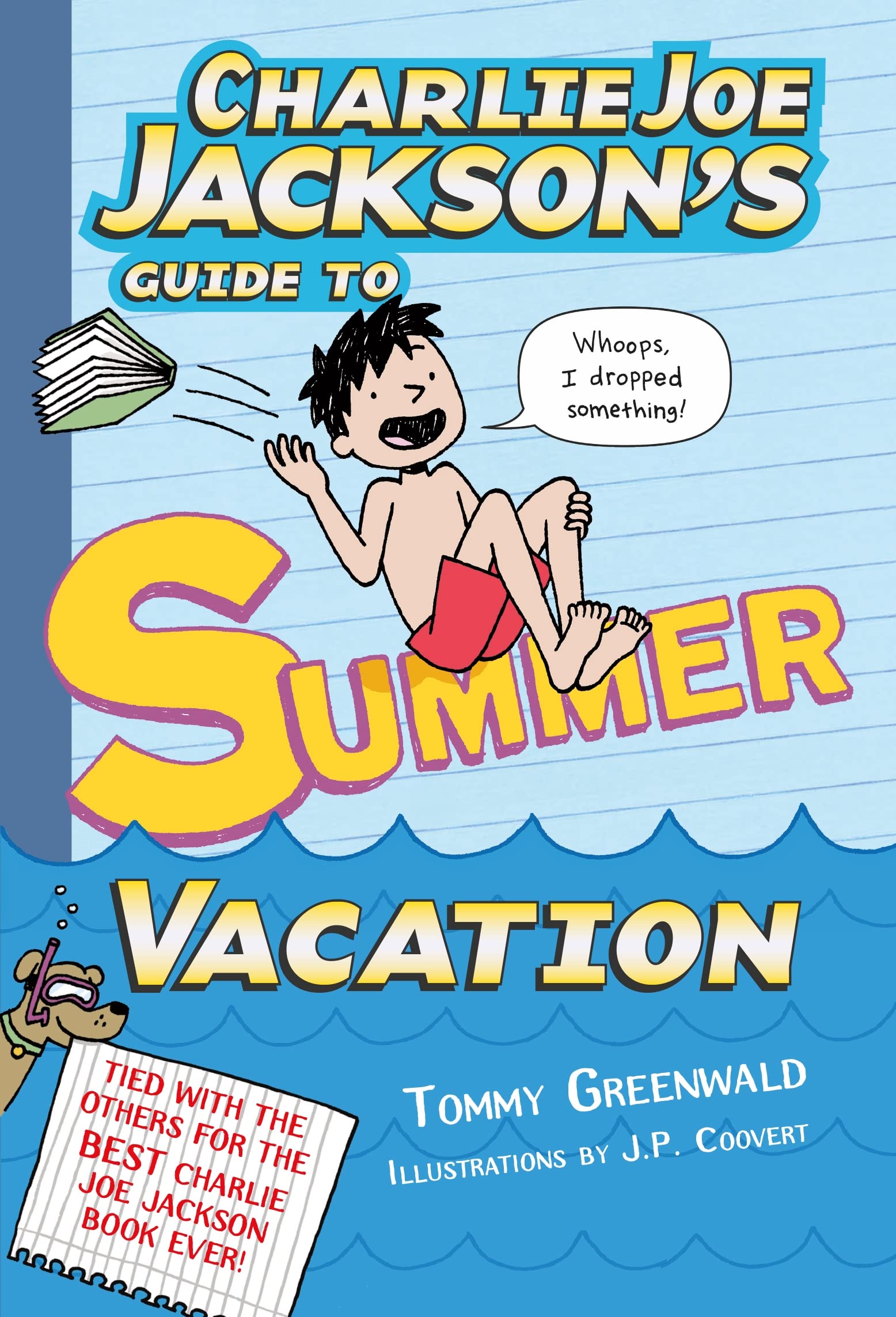 Charlie Joe Jacksons Guide to Summer Vacation (Charlie Joe Jackson Series, 3)