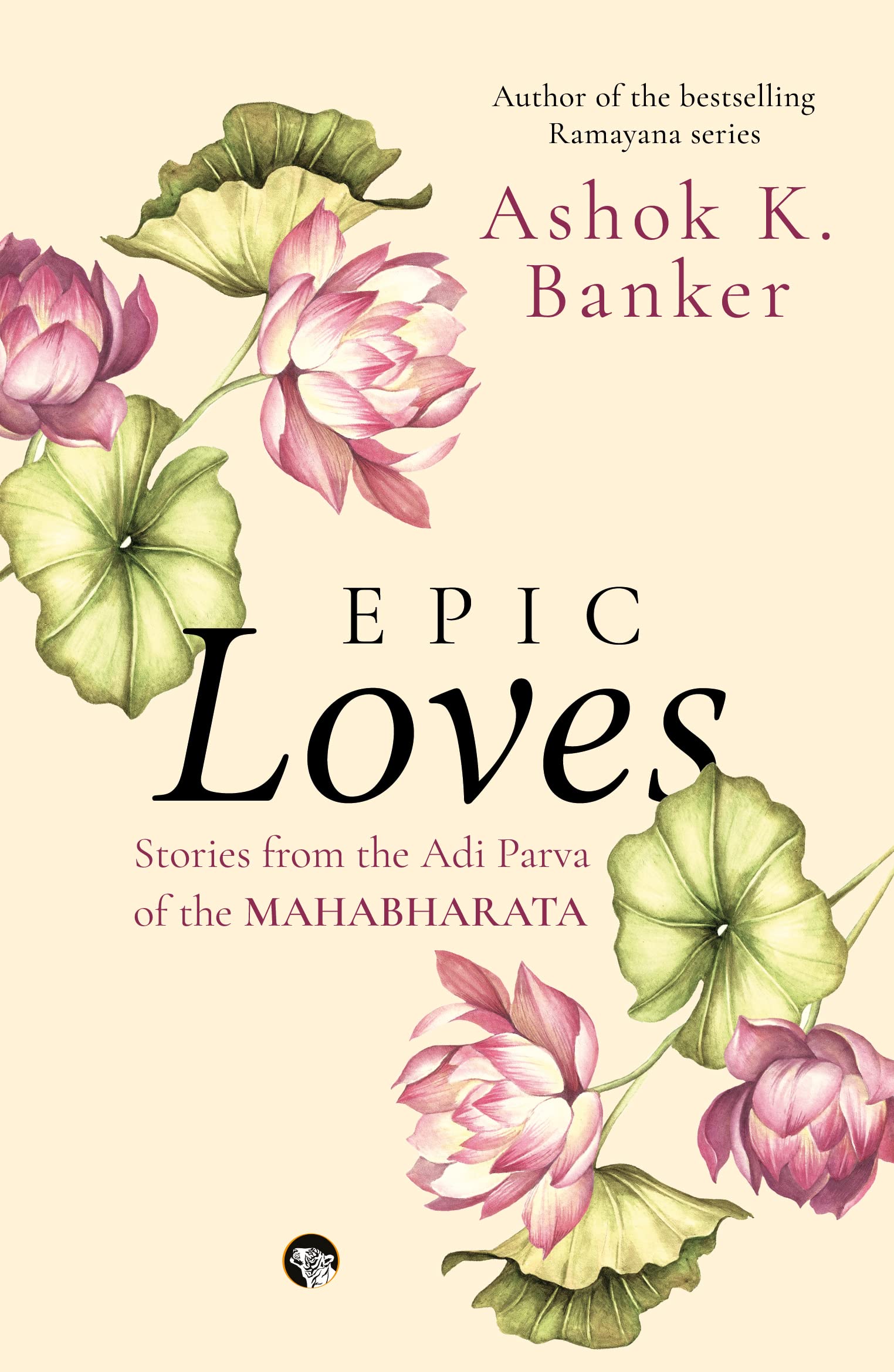 Epic Loves  Stories From The Adi Parva Of The Mahabharata