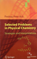 Selected Problems In Physical Chemistry: Strategies And Interpretations (Sie)