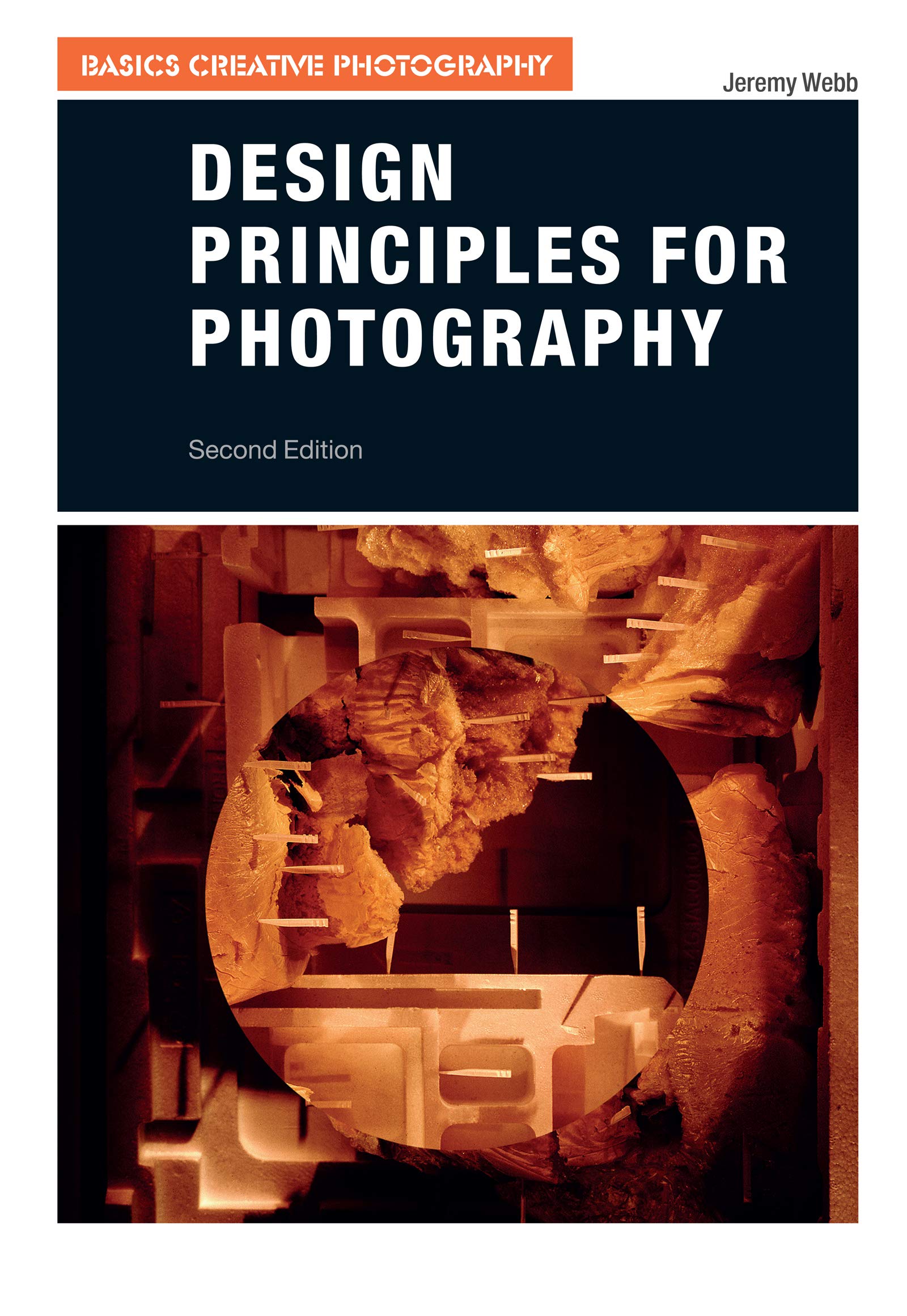 DESIGN PRINCIPLES FOR PHOTOGRAPHY, 2ND EDITION