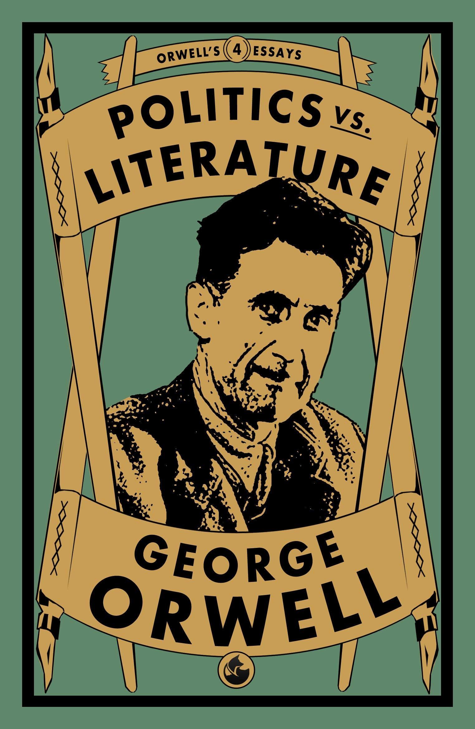 Politics vs. Literature: 4 (Orwells Essays)