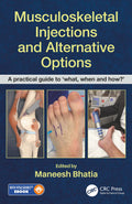 Musculoskeletal Injections And Alternative Options A Practical Guide To What When And How (Pb 2019)
