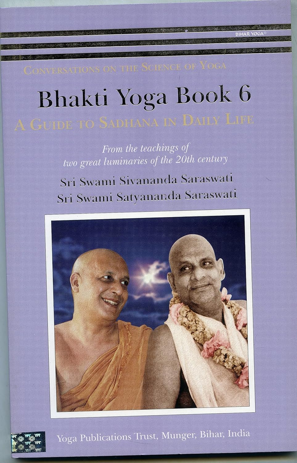 Bhakti Yoga  Book 6  A guide to Sadhana in Daily Life
