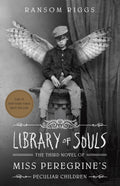 Library of Souls: The Third Novel of Miss Peregrines Peculiar Children