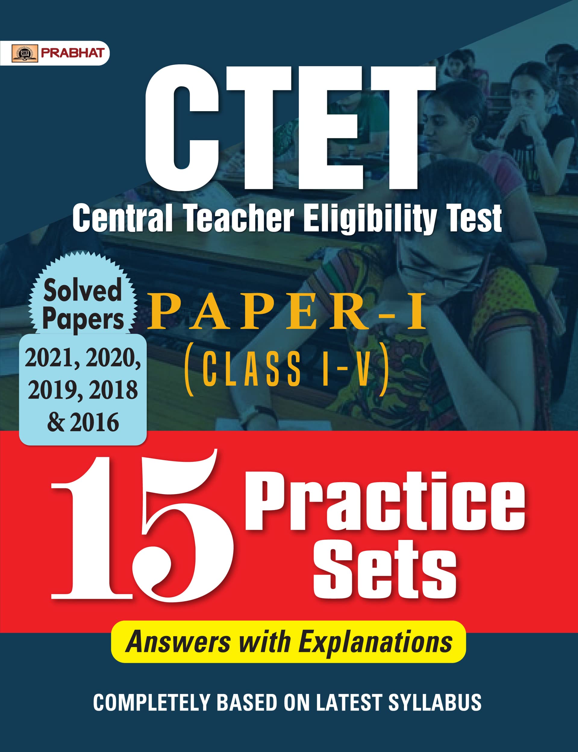 CTET Central Teacher Eligibility Test PaperI (Class: IV) 15 Practice Sets 2022