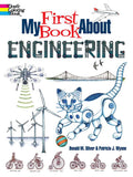 My First Book About Engineering (Dover Science For Kids Coloring Books)