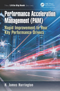 Performance Acceleration Management (PAM) (The Little Big Book Series)