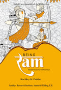 Being Ram : Insights into Ramayana  Global Encyclopedia of the Ramayana